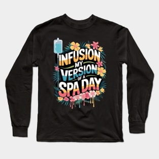 Infusion Day - Spoonie Chronic Illness Awareness Support Long Sleeve T-Shirt